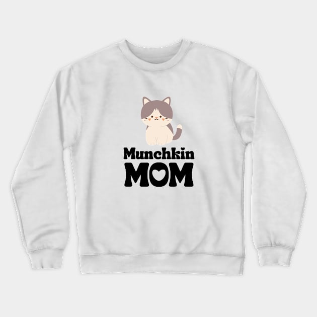 Munchkin Mom / Munchkin Cat Mama T-Shirt / Funny Cat Shirt / Gift for Munchkin Cat Lover Crewneck Sweatshirt by MeowtakuShop